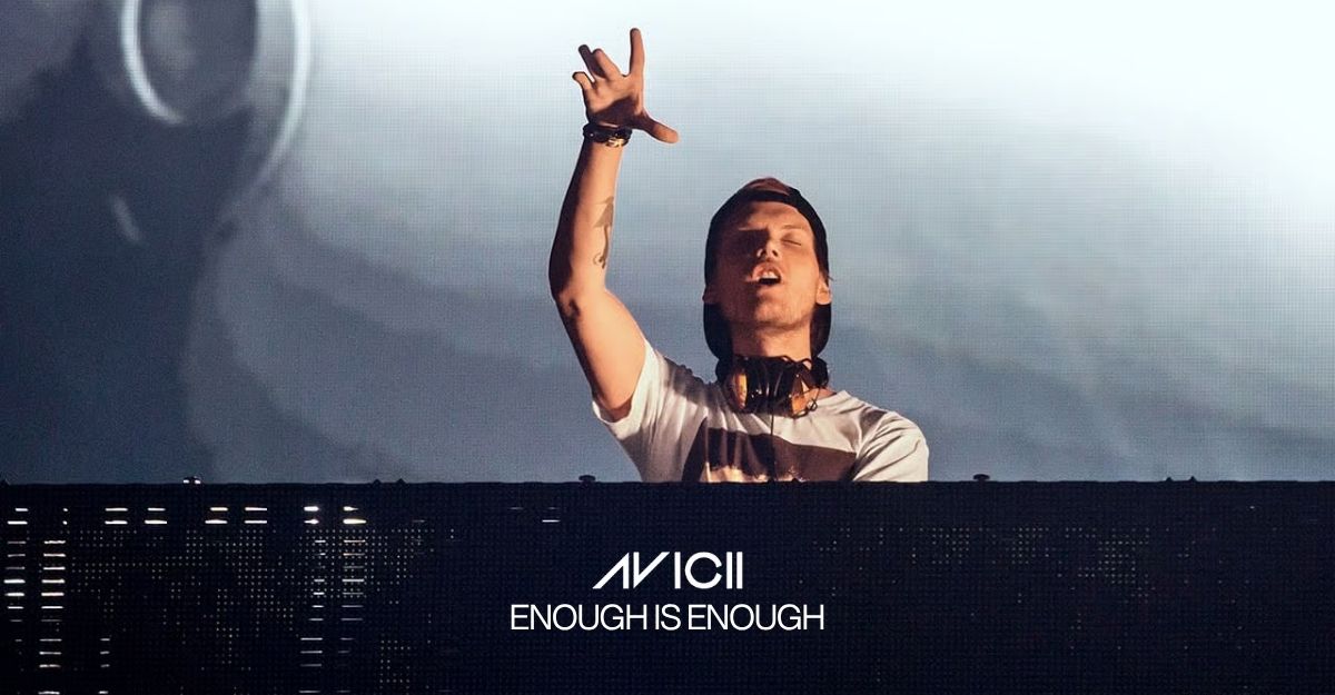 Avicii's Unreleased 'Enough Is Enough'